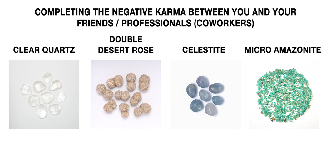 COMPLETING THE NEGATIVE KARMA BETWEEN YOU AND YOUR FRIENDS / PROFESSIONALS (COWORKERS) GRID